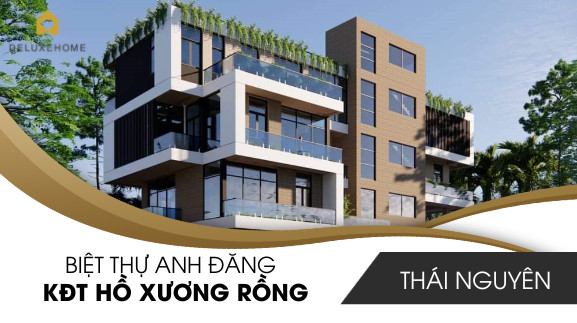 Biệt thự anh Đăng, KĐT Hồ Xương Rồng, TP. Thái Nguyên