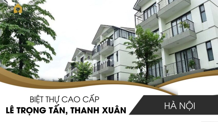 Biệt thự cao cấp, Lê Trọng Tấn, Hà Nội