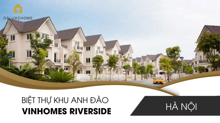 Biệt thự khu Anh Đào, Vinhomes Riverside, Hà Nội