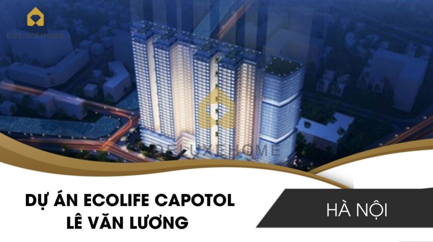 Dự án Ecolife Capotol Lê Văn Lương