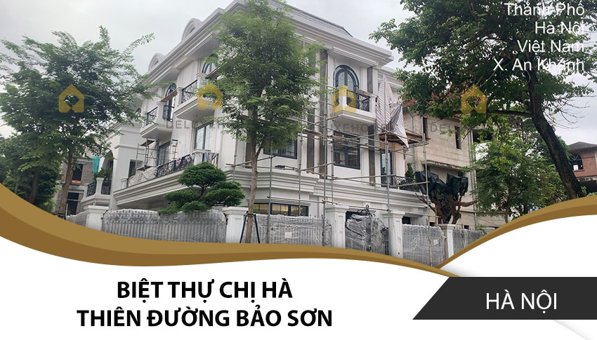 Biệt Thự Chị Hà Thiên Đường Bảo Sơn - Hà Nội