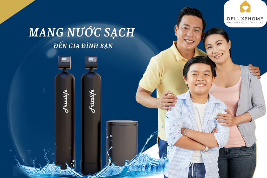 Hệ thống lọc nước tổng Frizzlife - Đáp ứng đa dạng nhu cầu của tất cả các khách hàng