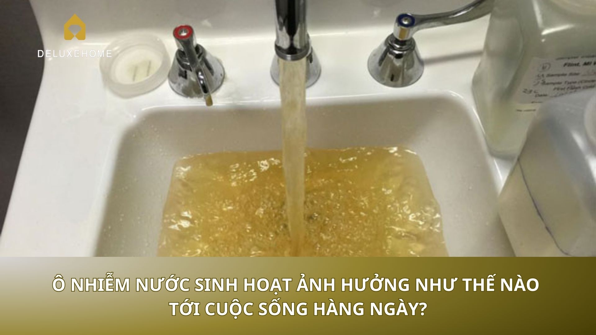 Ô nhiễm nước sinh hoạt ảnh hưởng như thế nào tới cuộc sống hàng ngày?