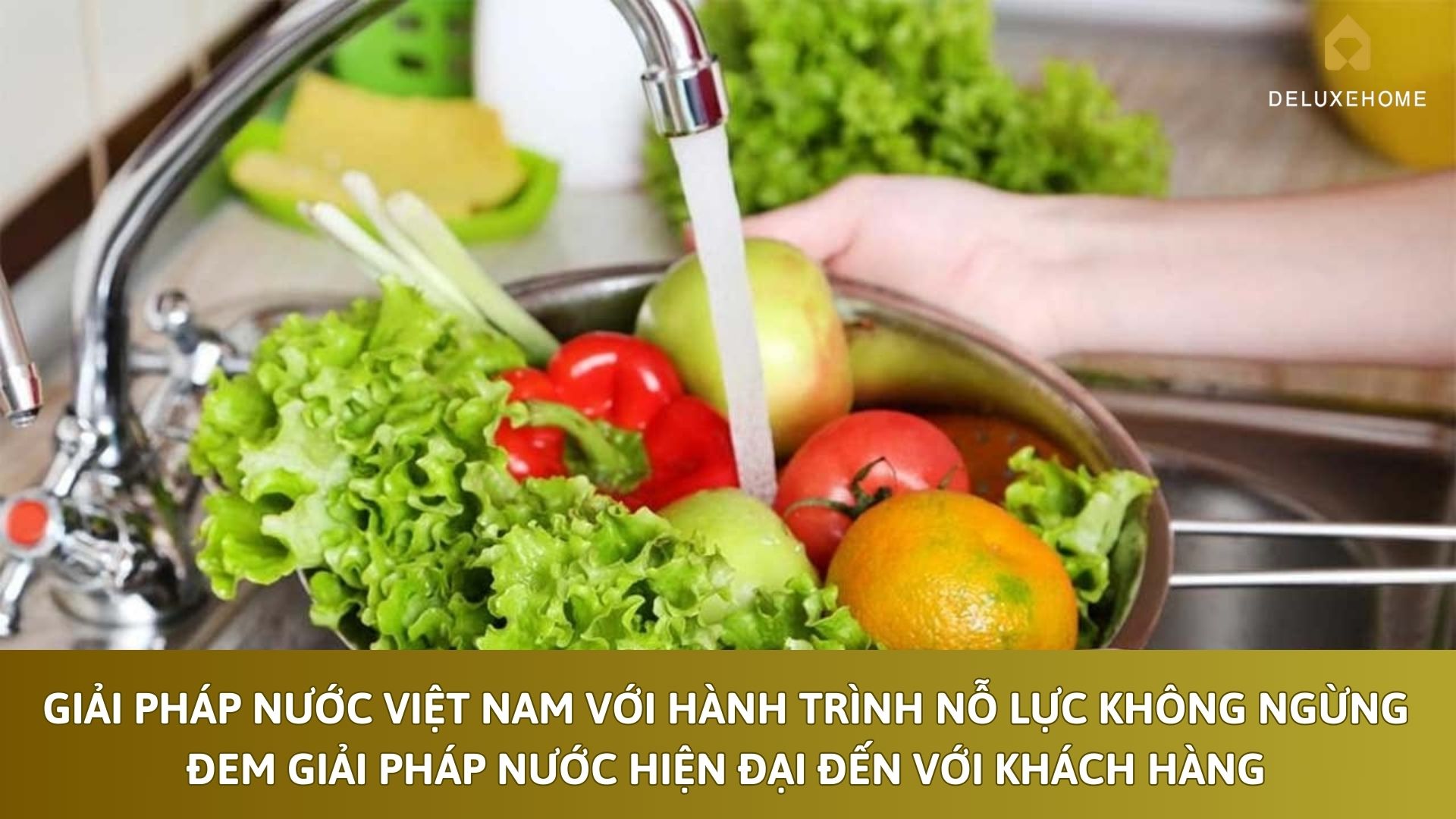 Giải pháp nước Việt Nam với hành trình nỗ lực không ngừng đem giải pháp nước hiện đại đến với khách hàng