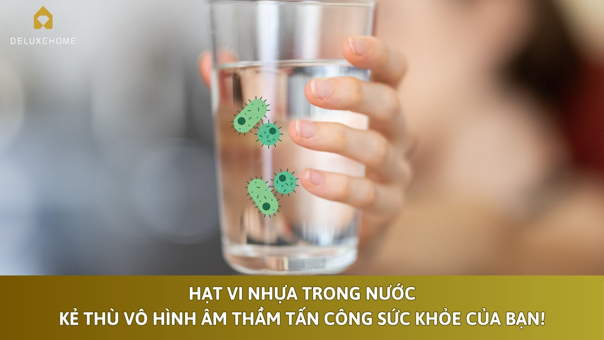 Hạt vi nhựa trong nước: Kẻ thù vô hình âm thầm tấn công sức khỏe của bạn!