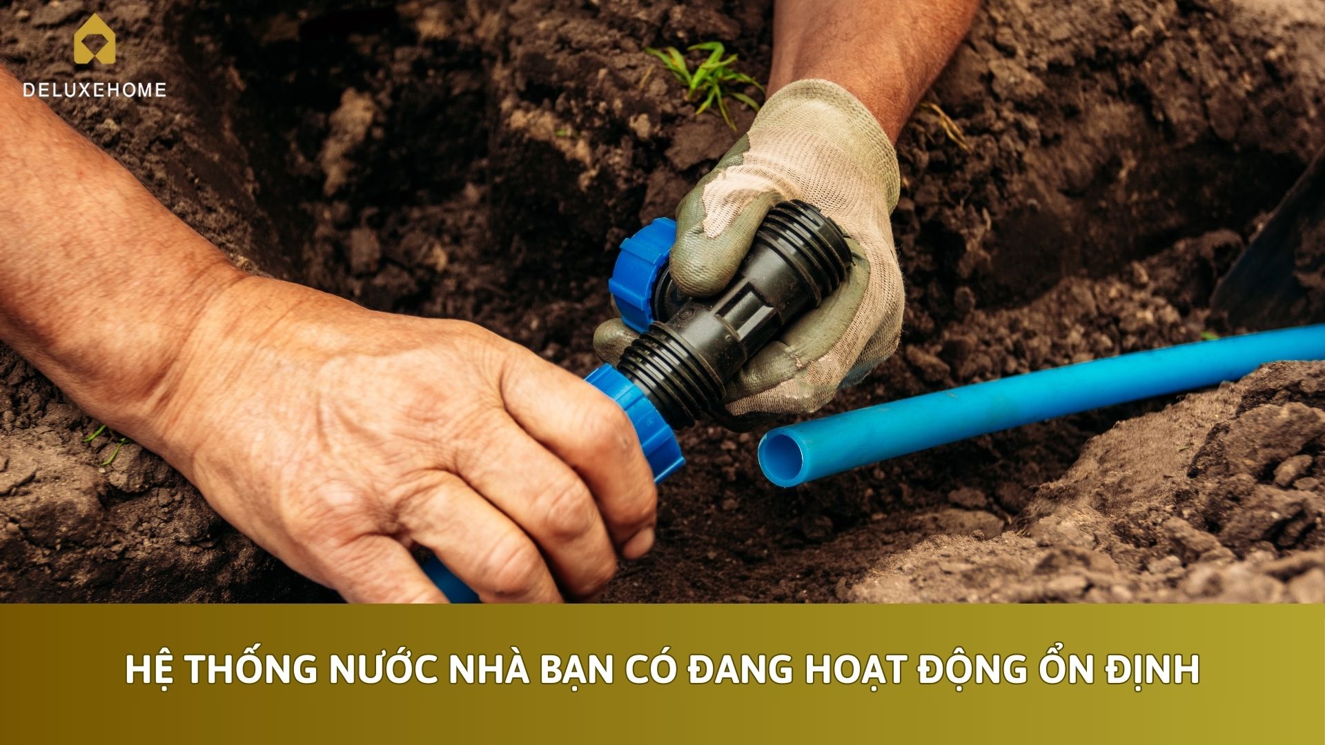 Hệ thống nước nhà bạn có đang hoạt động ổn định