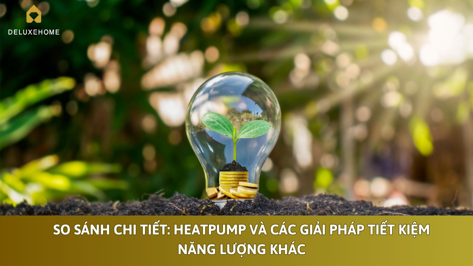 So sánh chi tiết: Heatpump và các giải pháp tiết kiệm năng lượng khác