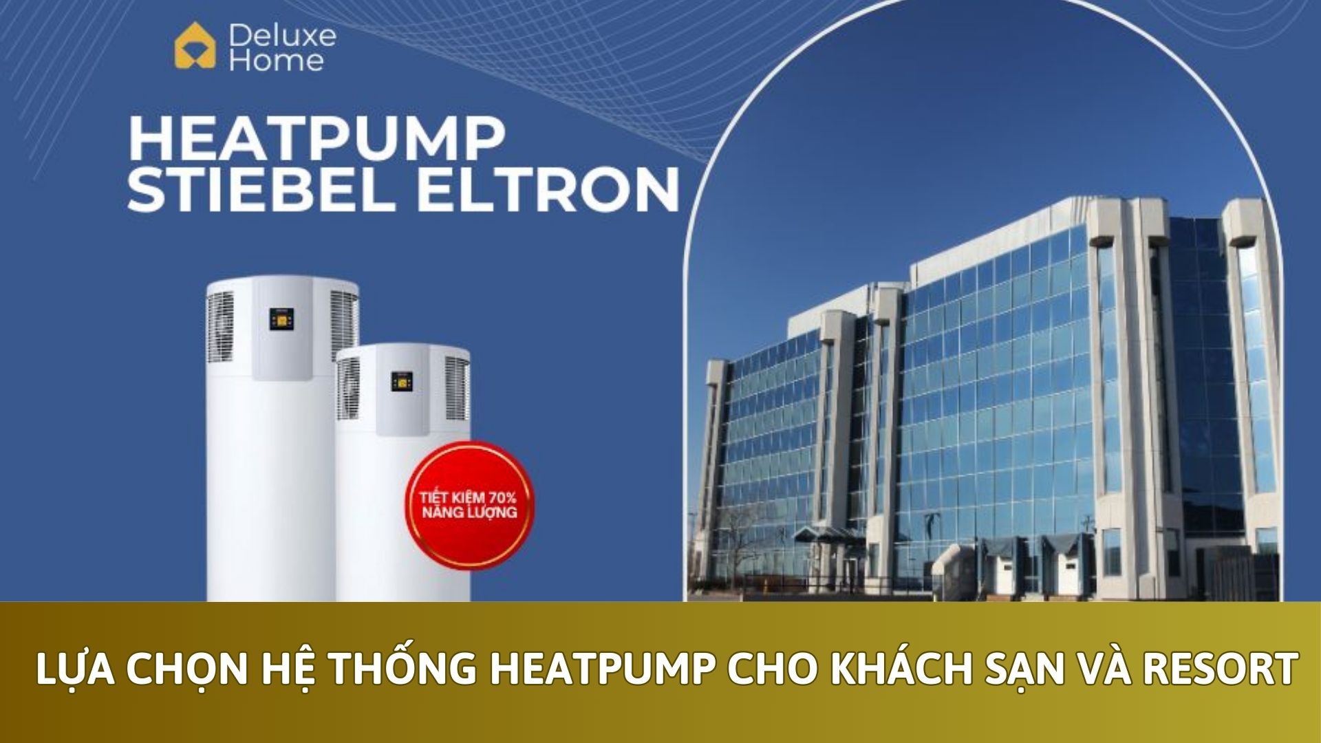 Lựa chọn hệ thống Heatpump cho khách sạn và Resort