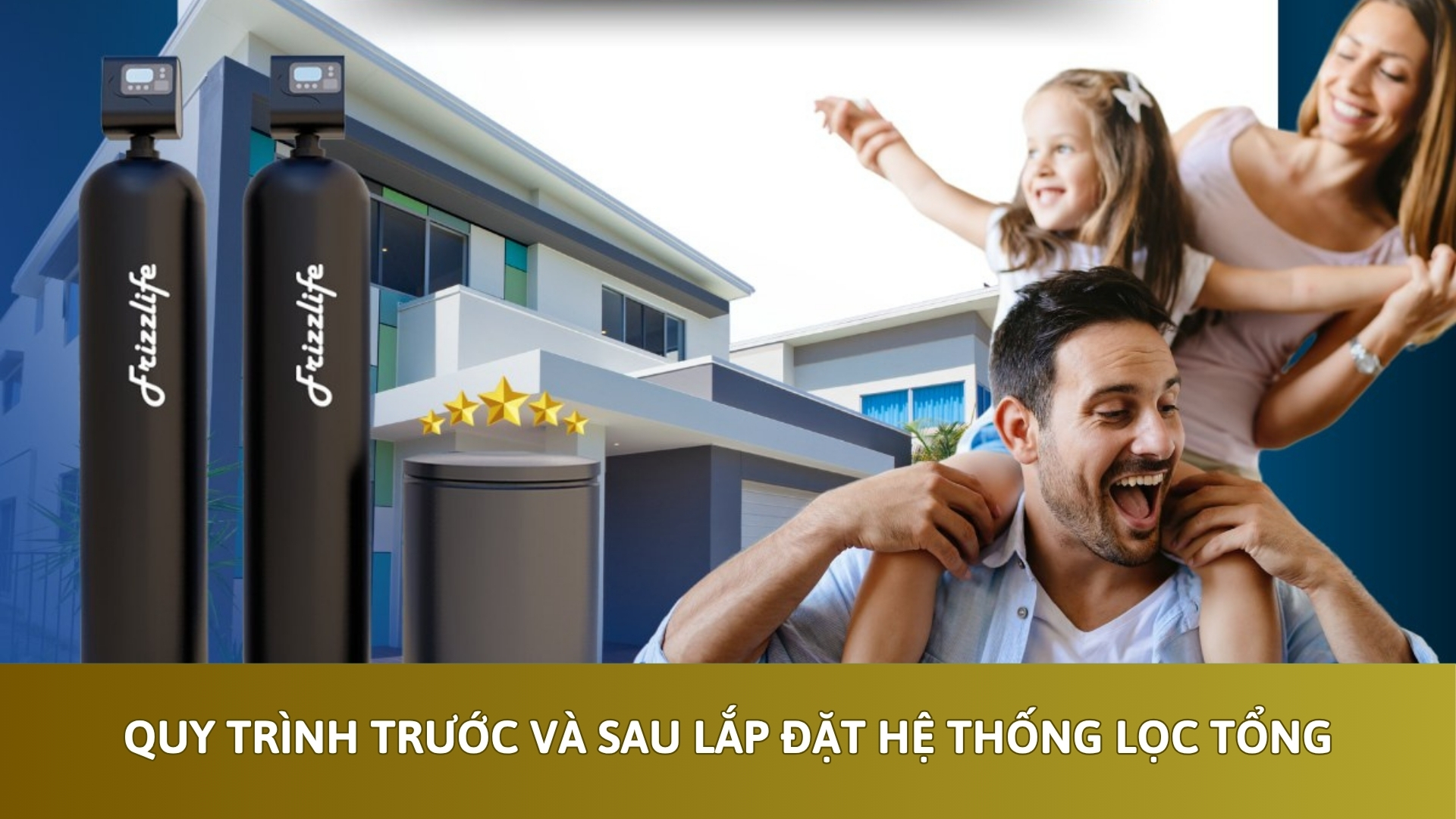 Quy trình trước và sau lắp đặt hệ thống lọc tổng